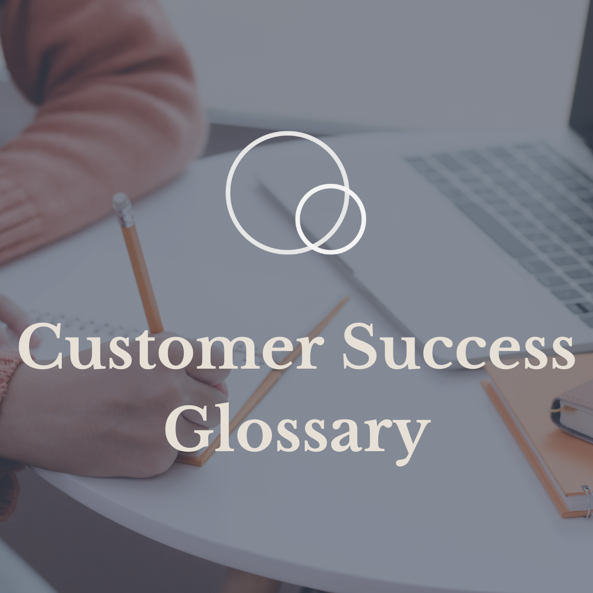 Customer Success Glossary